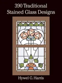 390 Traditional Stained Glass Designs, Paperback/Hywel G. Harris