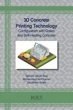 3D Concrete Printing Technology: Configuration with Green and Self-Healing Concrete, Paperback/Tejwant S. Brar