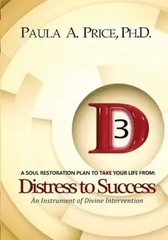 3D Distress to Success: Soul Restoration Plan, Paperback/Paula A. Price