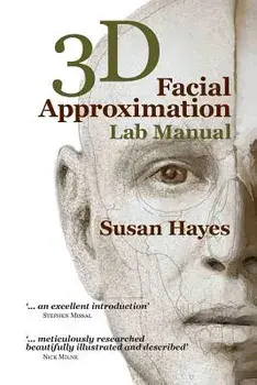 3D Facial Approximation Lab Manual, Paperback/Susan Hayes