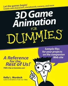 3D Game Animation For Dummies, Paperback/Kelly L. Murdock