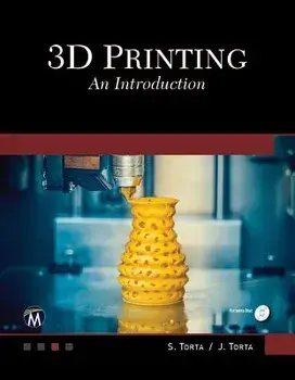 3D Printing: An Introduction, Paperback/Stephanie Torta