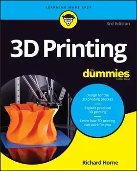 3D Printing For Dummies. 3 ed, Paperback/Richard Horne