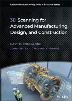 3D Scanning for Advanced Manufacturing, Design, and Construction, Hardback/Thomas Kinnare