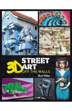 3D Street Art: Off the Walls - Erni Vales