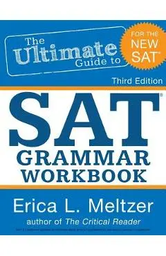 3rd Edition, The Ultimate Guide to SAT Grammar Workbook - Erica L. Meltzer