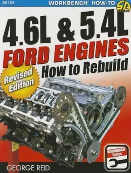 4.6l & 5.4l Ford Engines: How to Rebuild, Paperback/George Reid