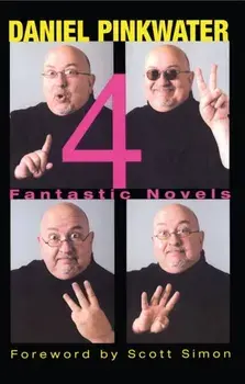 4: Fantastic Novels, Paperback/Daniel Manus Pinkwater