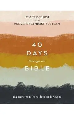 40 Days Through the Bible: The Answers to Your Deepest Longings - Lysa Terkeurst