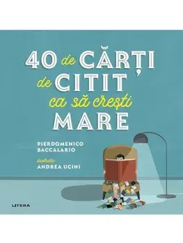 40 de carti de citit ca sa cresti mare/Pierdomenico Baccalario