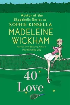 40 Love/Madeleine Wickham