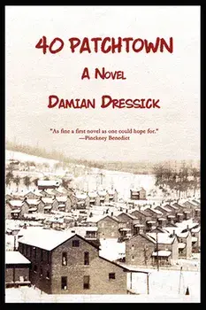 40 Patchtown, Paperback/Damian Dressick