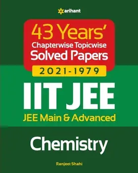 43 Years Chapterwise Topicwise Solved Papers (2021-1979) IIT JEE Chemistry, Paperback/Ranjeet Shahi