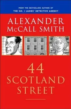 44 Scotland Street, Paperback/Alexander McCall Smith