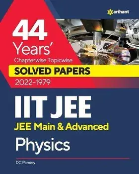 44 Years Chapterwise Topicwise Solved Papers (2022-1979) IIT JEE Physics, Paperback/Dc Pandey