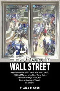 45 Years in Wall Street, Paperback/W. D. Gann