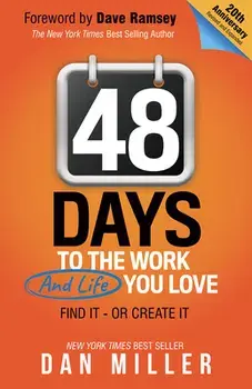 48 Days: To the Work You Love, Hardcover/Dan Miller