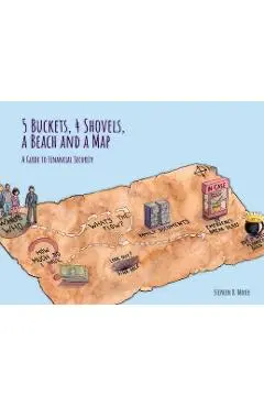 5 Buckets, 4 Shovels, a Beach and a Map: A Guide to Financial Security - Stephen D. Mayer
