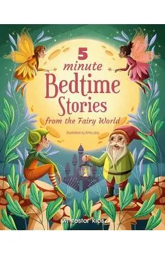 5 Minute Bedtime Stories from the Fairy World - Anna Lang