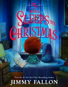 5 More Sleeps 'til Christmas, Hardcover/Jimmy Fallon