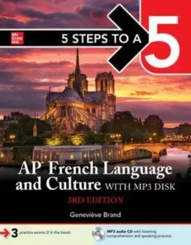 5 Steps to a 5: AP French Language and Culture with MP3 disk, 3ed. 3 ed/Genevieve Brand