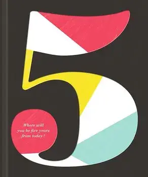 5: Where Will You Be Five Years from Today?, Hardcover/Kobi Yamada