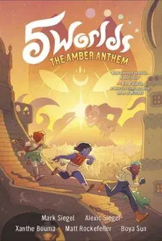 5 Worlds Book 4: The Amber Anthem, Paperback/Mark Siegel