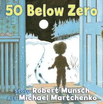 50 Below Zero, Hardcover/Robert Munsch