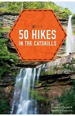 50 Hikes in the Catskills - Derek Dellinger