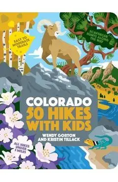 50 Hikes with Kids Colorado - Wendy Gorton