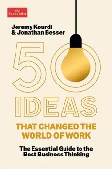 50 Ideas that Changed the World of Work. The Essential Guide to the Best Business Thinking, Main, Paperback/Jeremy Kourdi