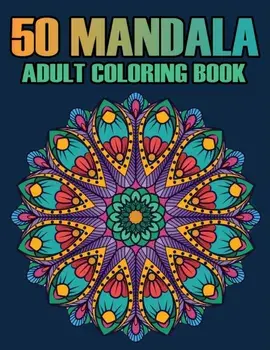 50 Mandala Adult Coloring Book: Mandalas Coloring Books For Adults Relaxation, Paperback/Gift Aero