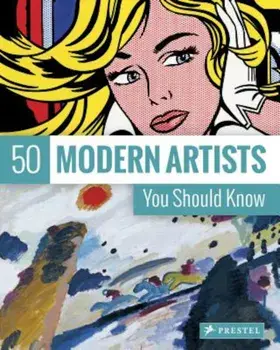 50 Modern Artists You Should Know, Paperback/Christiane Weidemann
