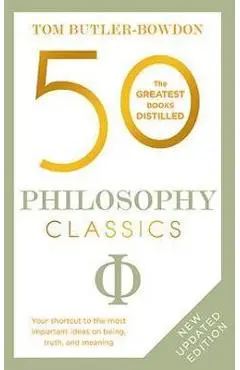 50 Philosophy Classics: Revised Edition - Tom Butler-bowdon