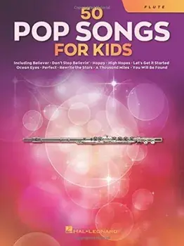 50 Pop Songs for Kids. For Flute/***