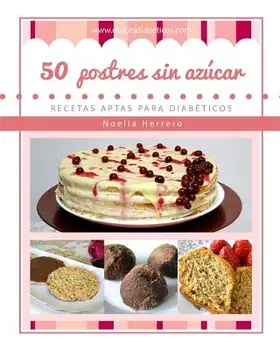 50 Postres Sin Az car: Recetas Aptas Para Diab ticos, Paperback/Noelia Herrero