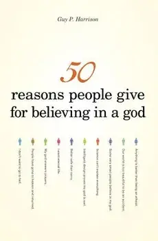 50 Reasons People Give for Believing in a God, Paperback/Guy P. Harrison
