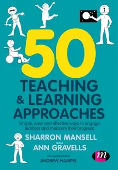 50 Teaching and Learning Approaches. Simple, easy and effective ways to engage learners and measure their progress, Paperback/Andrew Hampel