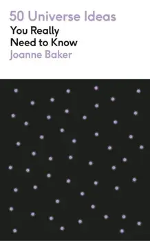 50 Universe Ideas You Really Need to Know, Paperback/Joanne Baker