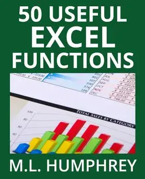 50 Useful Excel Functions, Paperback/M. L. Humphrey
