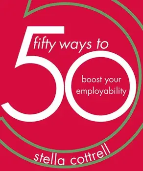 50 Ways to Boost Your Employability, Paperback/Stella Cottrell