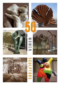 50 Women Sculptors, Hardback/Sinta Tantra