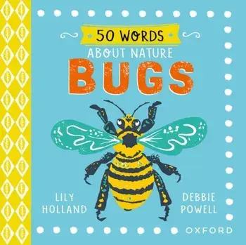 50 Words About Nature: Bugs. 1, Hardback/***