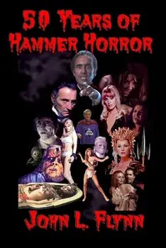 50 Years of Hammer Horror, Paperback/John L. Flynn