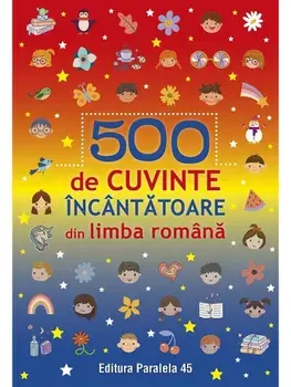 500 de cuvinte incantatoare din limba romana/***
