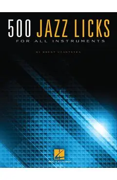500 Jazz Licks: For All Instruments - Brent Vaartstra