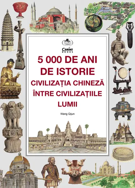5000 de ani de istorie: civilizația chineză între civilizațiile lumii