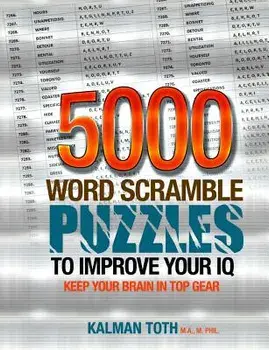 5000 Word Scramble Puzzles to Improve Your IQ, Paperback/Kalman Toth M. a. M. Phil