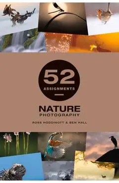 52 Assignments: Nature Photography - Ben Hall