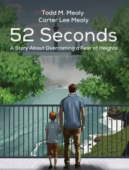 52 Seconds. A Story About Overcoming a Fear of Heights, Paperback/Carter Lee Mealy